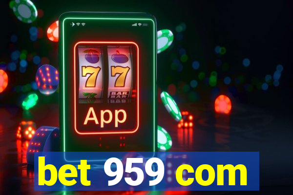 bet 959 com